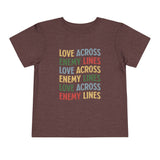"Love Across Enemy Lines" Toddler Short Sleeve Tee