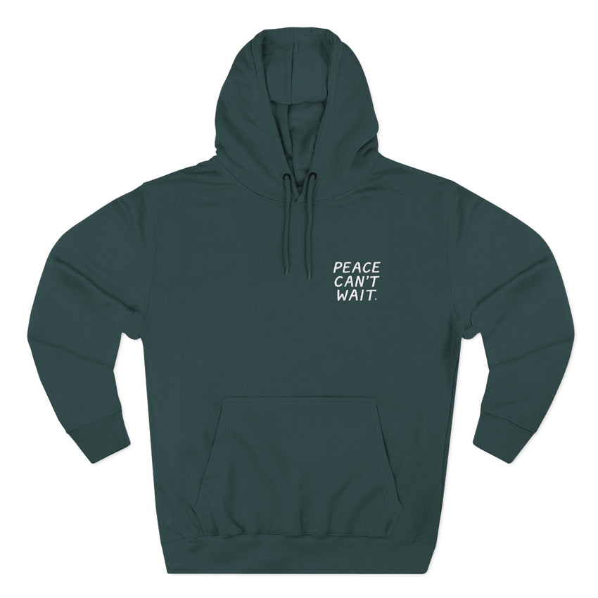 "Peace Can't Wait" Embroidered Three-Panel Fleece Hoodie