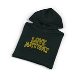 "Love Anyway" Gold Collegiate Embroidered Relaxed Hoodie