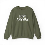 "Love Anyway"  White Embroidered Unisex Crewneck Sweatshirt