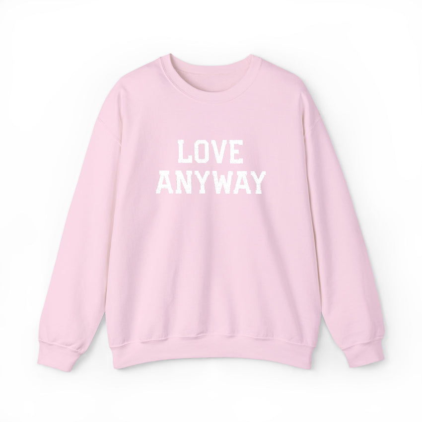 "Love Anyway"  White Embroidered Unisex Crewneck Sweatshirt