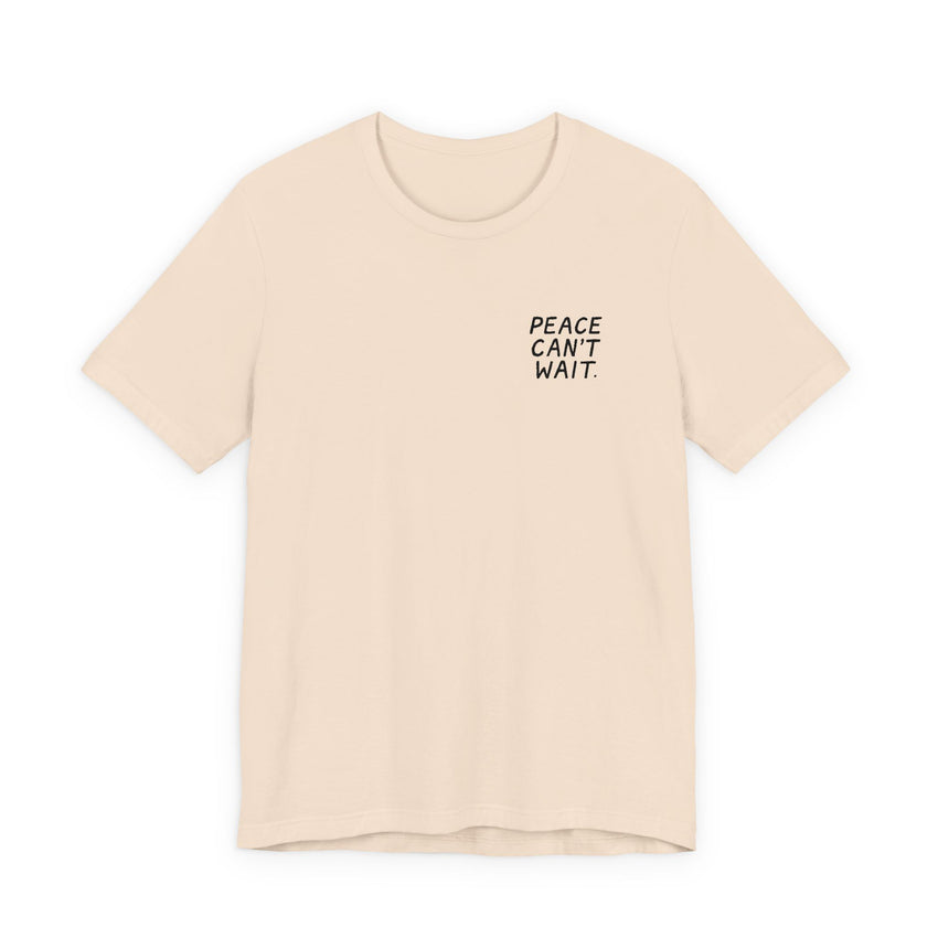 "Peace Can't Wait" Embroidered Unisex Jersey Short Sleeve Tee
