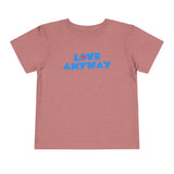 "Love Anyway" Heart Toddler Short Sleeve Tee