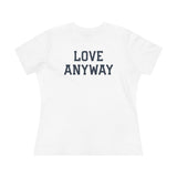 "Love Anyway" Women's Cotton Tee