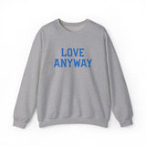 "Love Anyway"  Royal Blue Embroidered Unisex Crewneck Sweatshirt