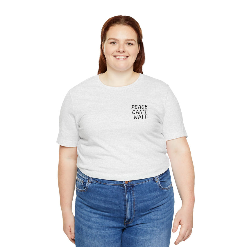 "Peace Can't Wait" Embroidered Unisex Jersey Short Sleeve Tee