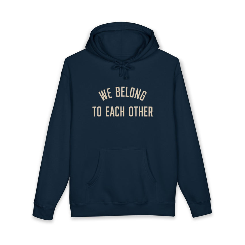 "We Belong to Each Other" Unisex Heavyweight Hooded Sweatshirt