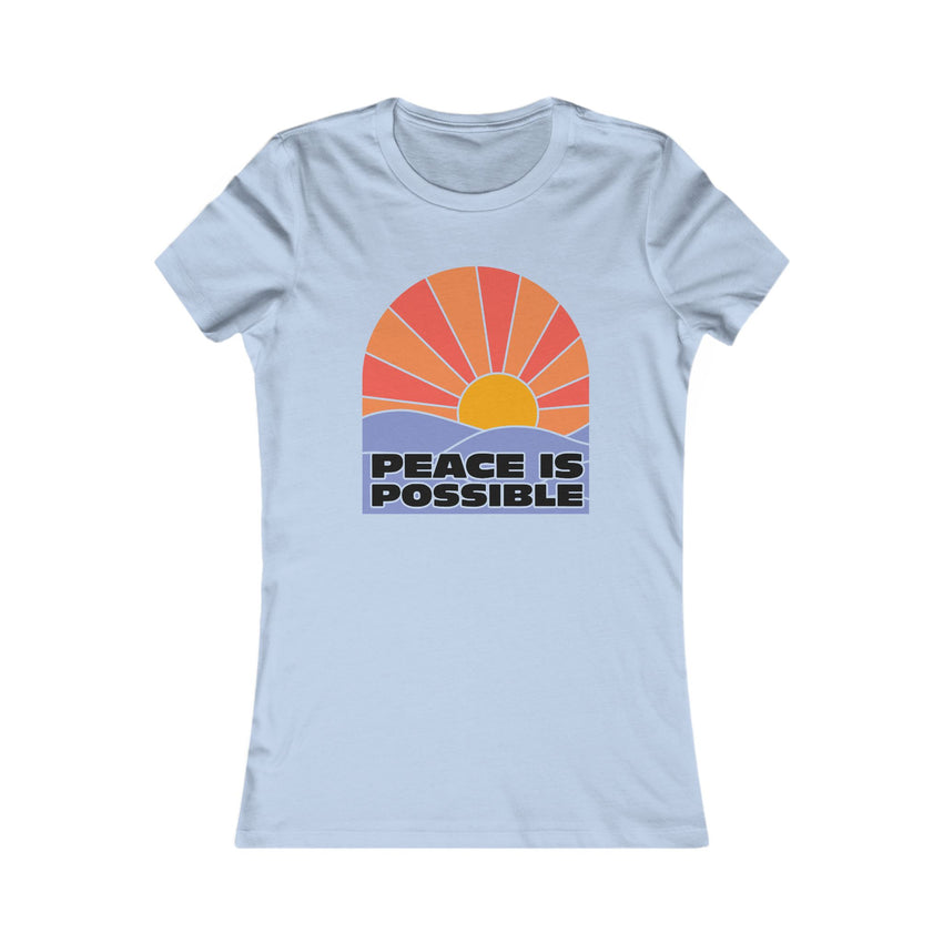"Peace is Possible" Women's Favorite Tee