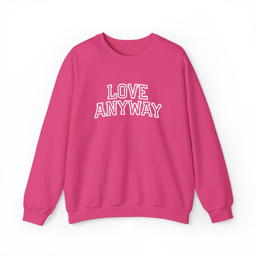 "Love Anyway"  Collegiate White Embroidered Unisex Crewneck Sweatshirt