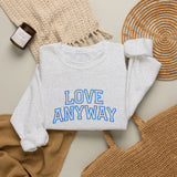 "Love Anyway"  Collegiate Royal Blue Embroidered Unisex Crewneck Sweatshirt