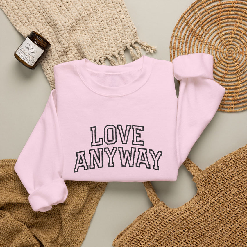 "Love Anyway"  Collegiate Black Embroidered Unisex Crewneck Sweatshirt