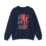 "Hold on to Hope" Unisex Heavy Blend™ Crewneck Sweatshirt