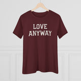 "Love Anyway" Women's Cotton Tee