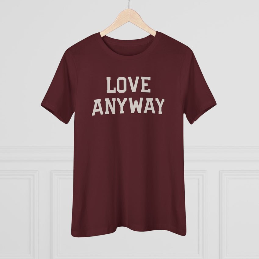 "Love Anyway" Women's Cotton Tee