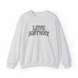 "Love Anyway"  Collegiate Black Embroidered Unisex Crewneck Sweatshirt