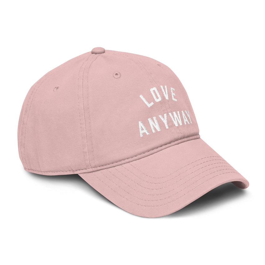 "Love Anyway" Embroidered Garment Washed Baseball Cap