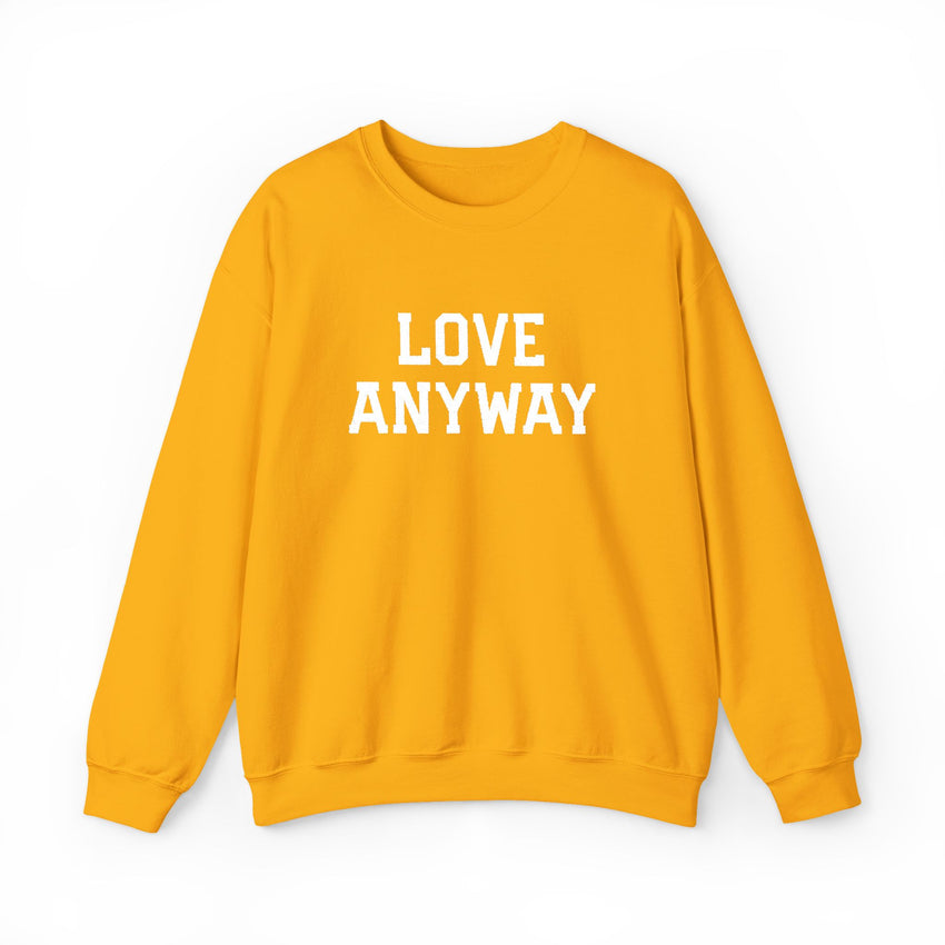 "Love Anyway"  White Embroidered Unisex Crewneck Sweatshirt