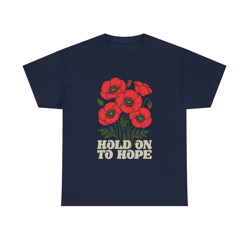 "Hold on to Hope" Poppy Unisex Heavy Cotton Tee