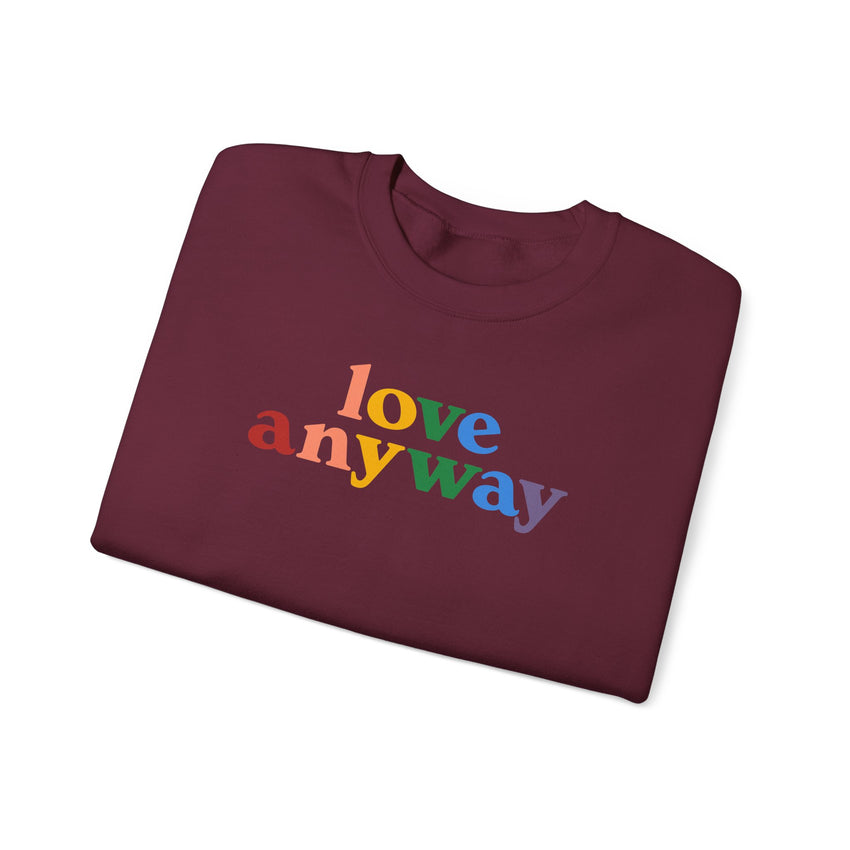 "Love Anyway" Pride Unisex Heavy Blend Crewneck Sweatshirt