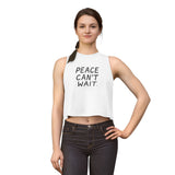 "Peace Can't Wait" Women's Crop Top