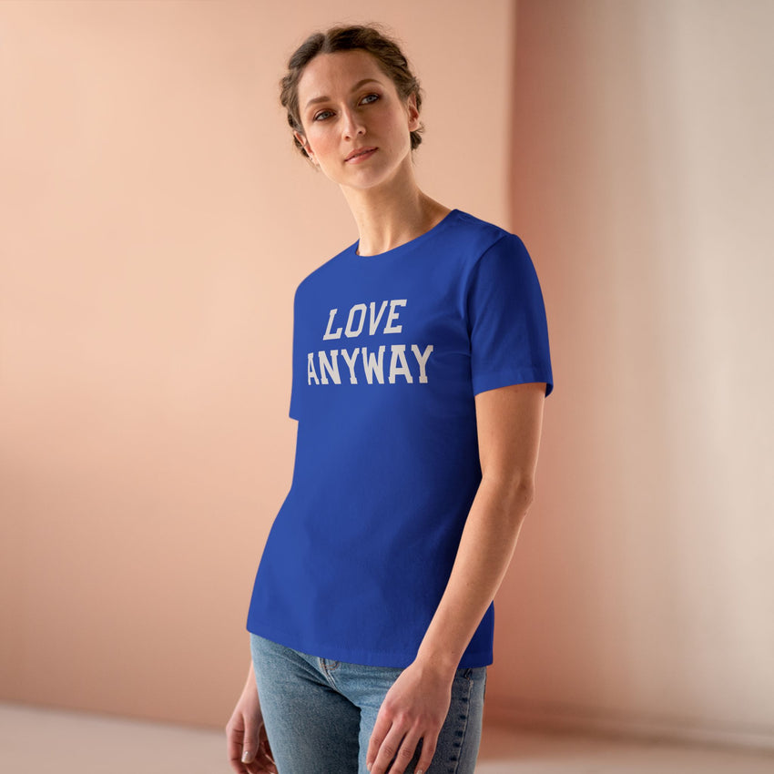"Love Anyway" Women's Cotton Tee