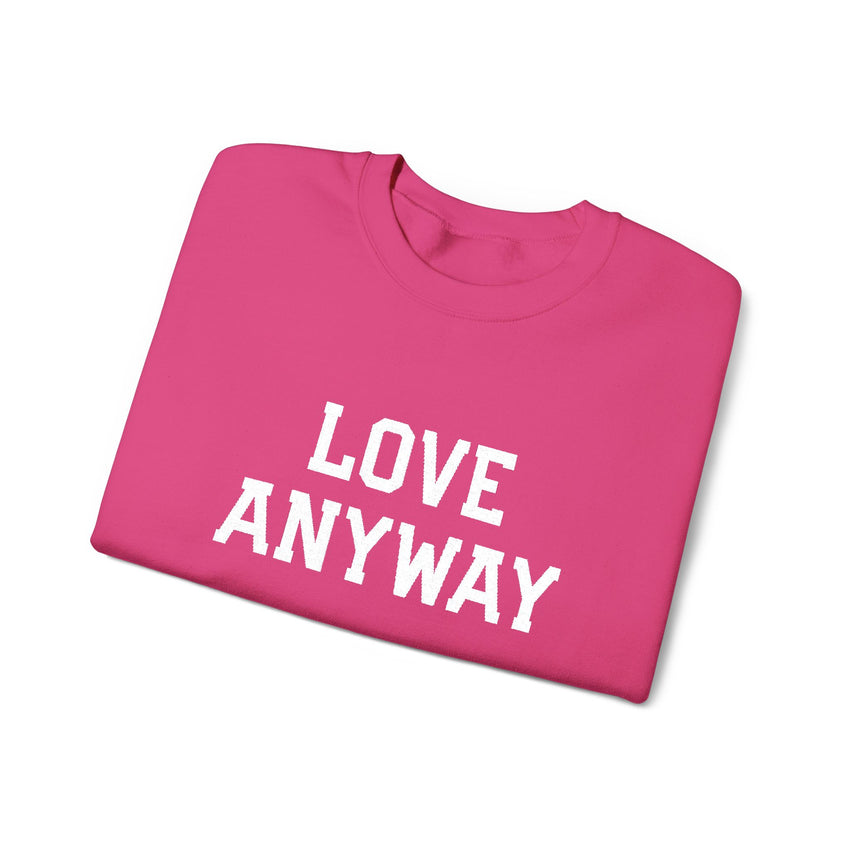 "Love Anyway"  White Embroidered Unisex Crewneck Sweatshirt