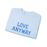 "Love Anyway"  Royal Blue Embroidered Unisex Crewneck Sweatshirt