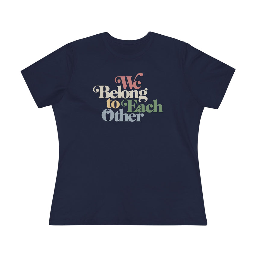 "We Belong To Each Other” Vintage Women's Cotton Tee