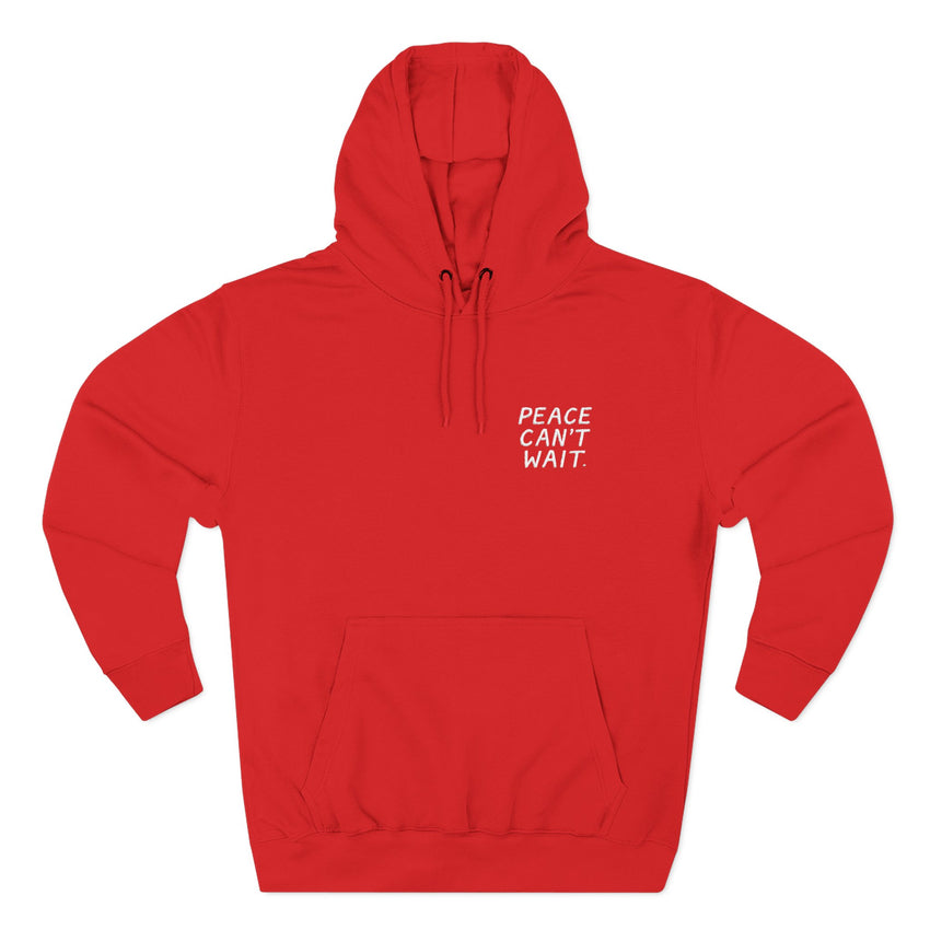"Peace Can't Wait" Embroidered Three-Panel Fleece Hoodie