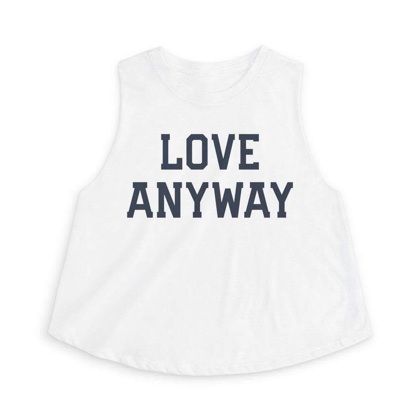 "Love Anyway" Women's Crop Top