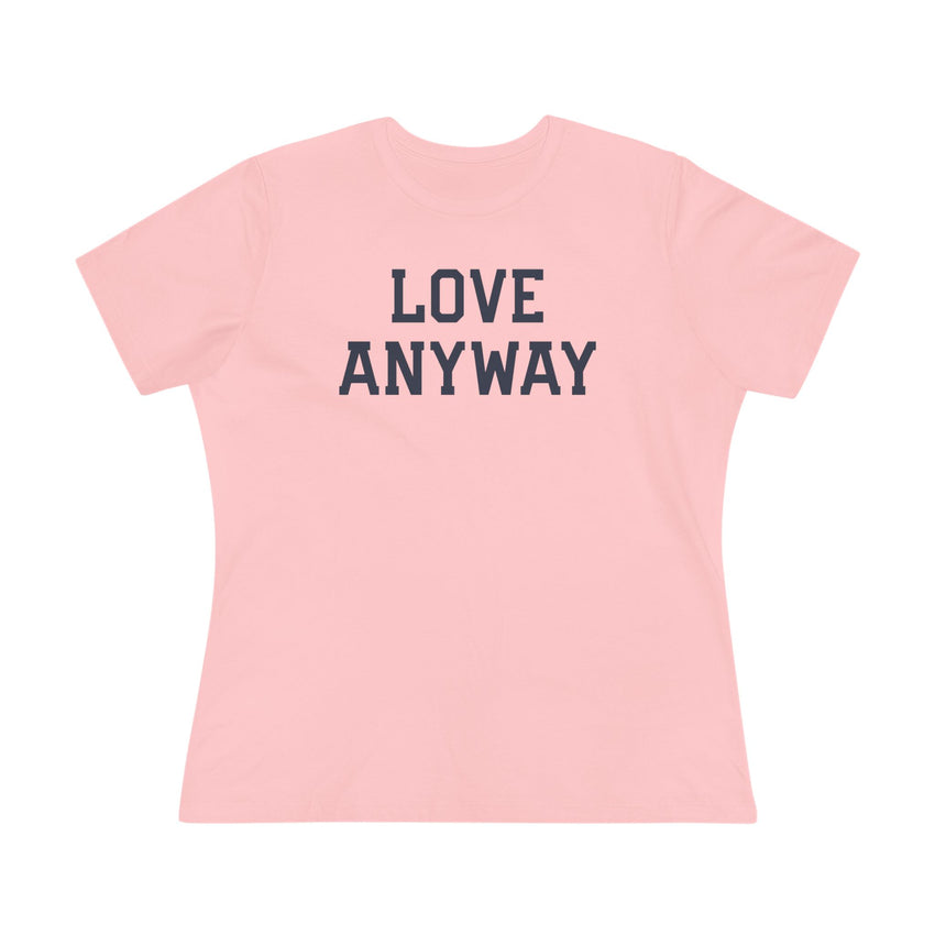 "Love Anyway" Women's Cotton Tee