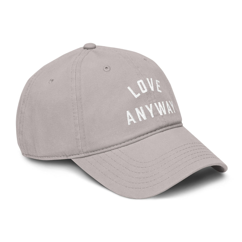 "Love Anyway" Embroidered Garment Washed Baseball Cap