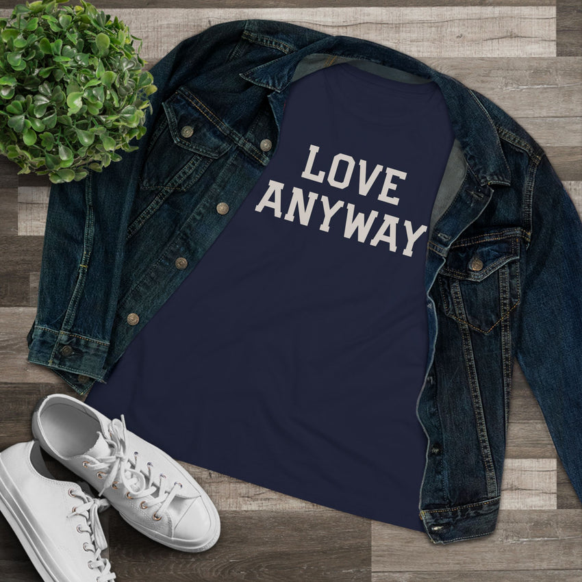 "Love Anyway" Women's Cotton Tee