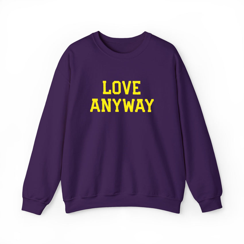 "Love Anyway"  Gold Embroidered Unisex Crewneck Sweatshirt
