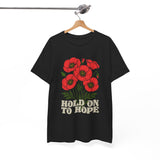 "Hold on to Hope" Poppy Unisex Heavy Cotton Tee