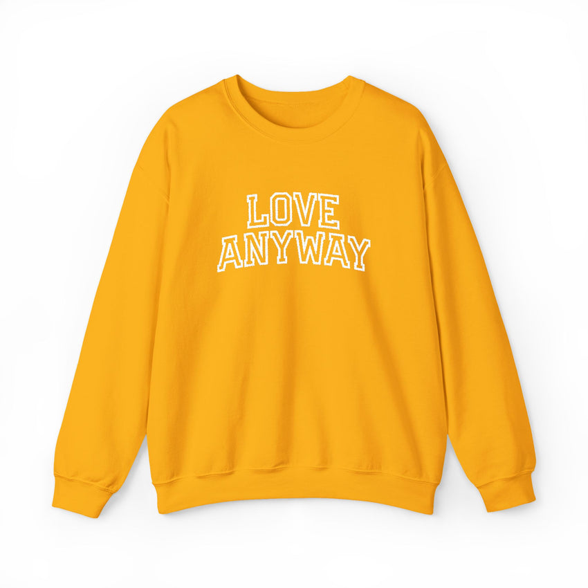 "Love Anyway"  Collegiate White Embroidered Unisex Crewneck Sweatshirt