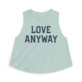 "Love Anyway" Women's Crop Top