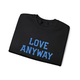 "Love Anyway"  Royal Blue Embroidered Unisex Crewneck Sweatshirt