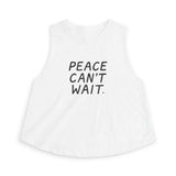 "Peace Can't Wait" Women's Crop Top