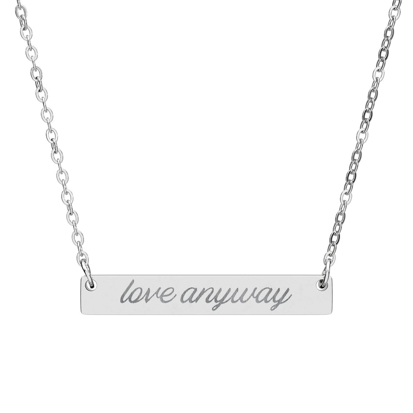 "Love Anyway" Engraved Horizontal Bar Necklace