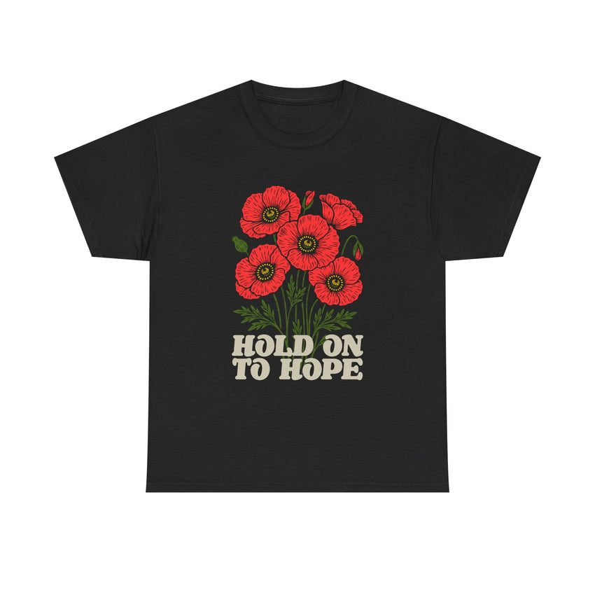 "Hold on to Hope" Poppy Unisex Heavy Cotton Tee
