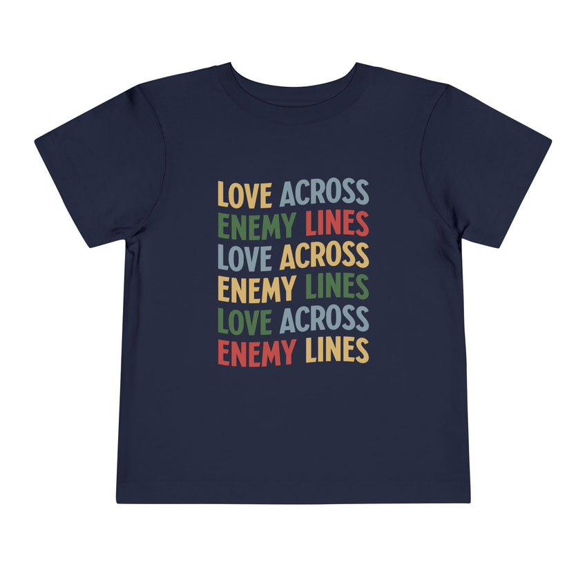 "Love Across Enemy Lines" Toddler Short Sleeve Tee