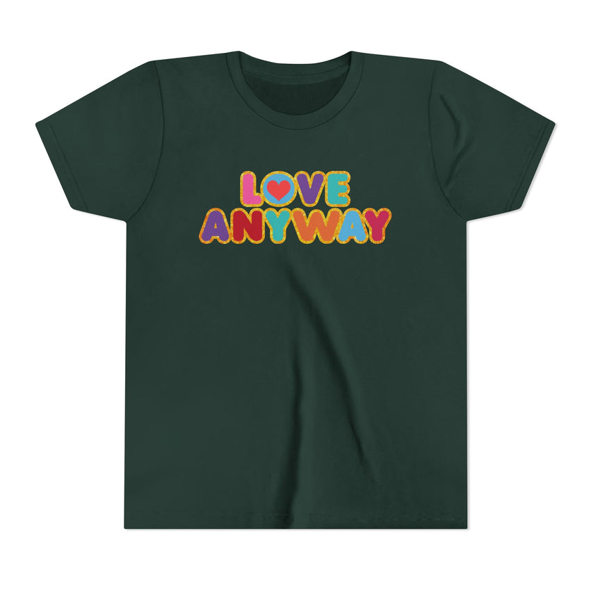 "Love Anyway" Brilliant Youth Short Sleeve Tee