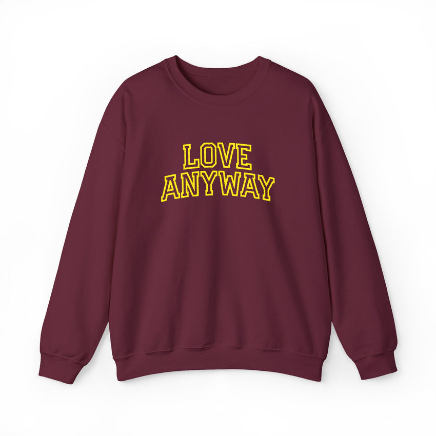 "Love Anyway"  Collegiate Gold Embroidered Unisex Crewneck Sweatshirt