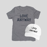 "Love Anyway" Heather Shirt & Embroidered Hat