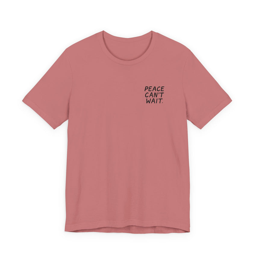 "Peace Can't Wait" Embroidered Unisex Jersey Short Sleeve Tee
