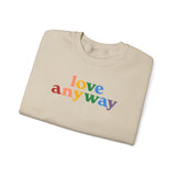 "Love Anyway" Pride Unisex Heavy Blend Crewneck Sweatshirt