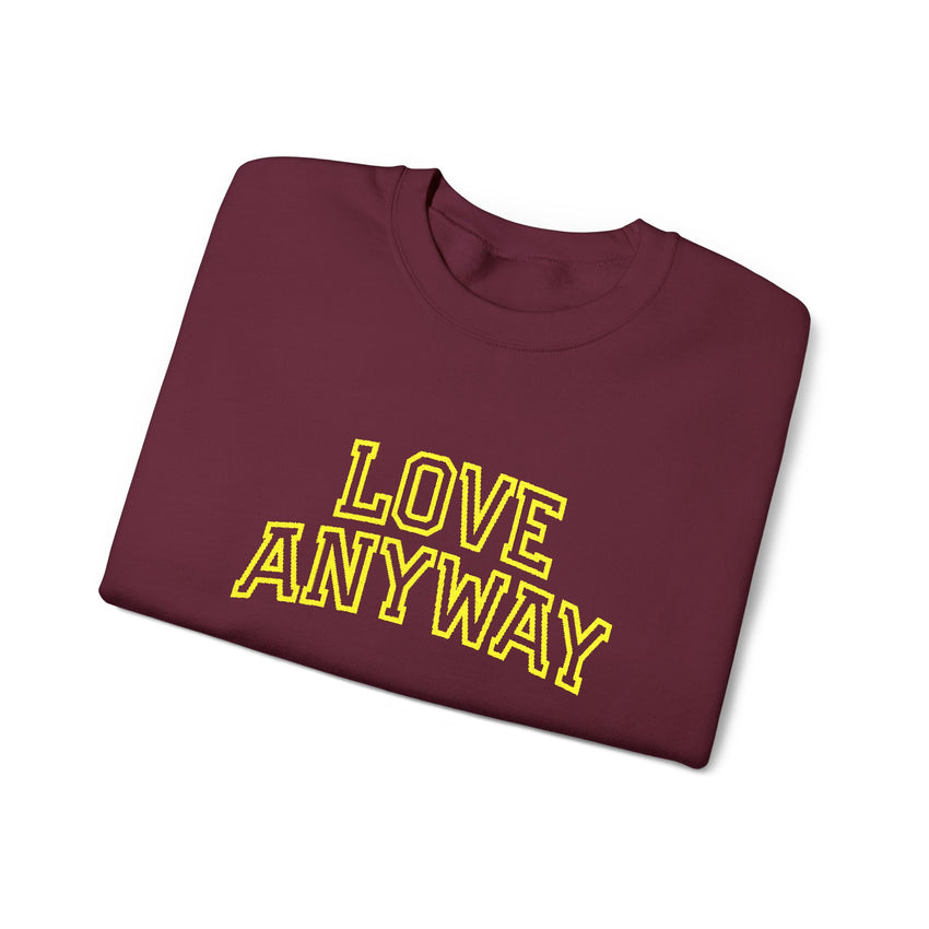 "Love Anyway"  Collegiate Gold Embroidered Unisex Crewneck Sweatshirt