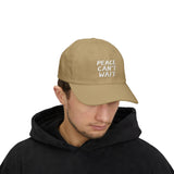 "Peace Can't Wait" Embroidered Classic Dad Cap