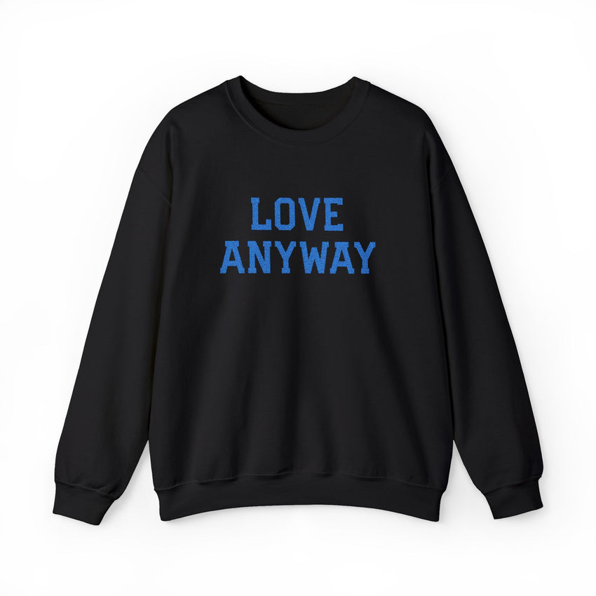 "Love Anyway"  Royal Blue Embroidered Unisex Crewneck Sweatshirt